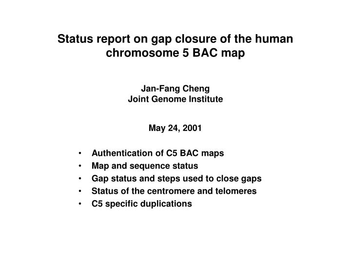 status report on gap closure of the human chromosome 5 bac map