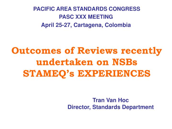 outcomes of reviews recently undertaken on nsbs stameq s experiences