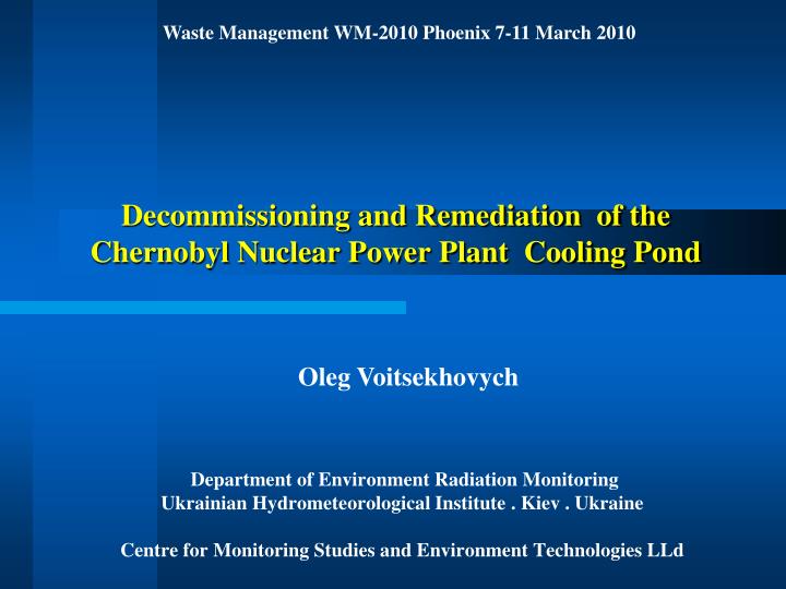 decommissioning and remediation of the chernobyl nuclear power plant cooling pond