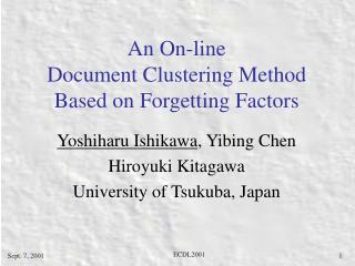 An On-line Document Clustering Method Based on Forgetting Factors