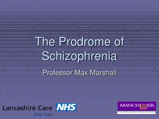 The Prodrome of Schizophrenia
