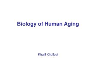 Biology of Human Aging