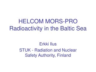 HELCOM MORS-PRO Radioactivity in the Baltic Sea