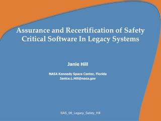 Assurance and Recertification of Safety Critical Software In Legacy Systems