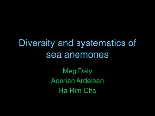 Diversity and systematics of sea anemones