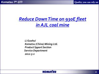 Reduce Down Time on 930E fleet in AJL coal mine