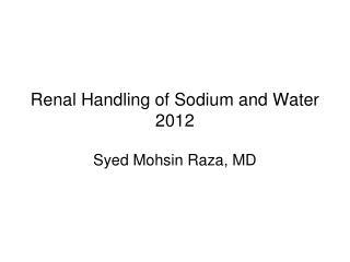 Renal Handling of Sodium and Water 2012