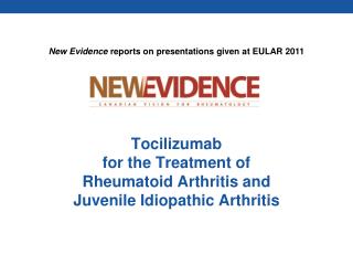 Tocilizumab for the Treatment of Rheumatoid Arthritis and Juvenile Idiopathic Arthritis