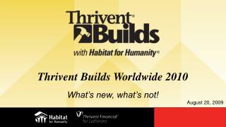 Thrivent Builds Worldwide 2010