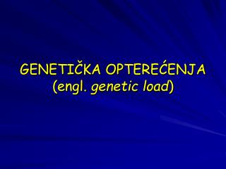 geneti ka optere enja engl genetic load
