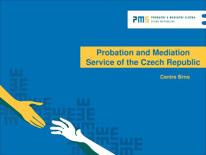 probation and mediation service of the czech republic