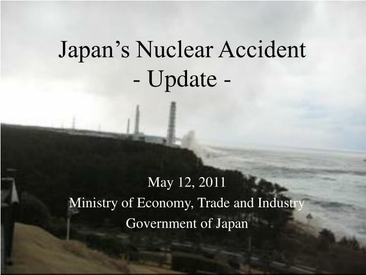 japan s nuclear accident update