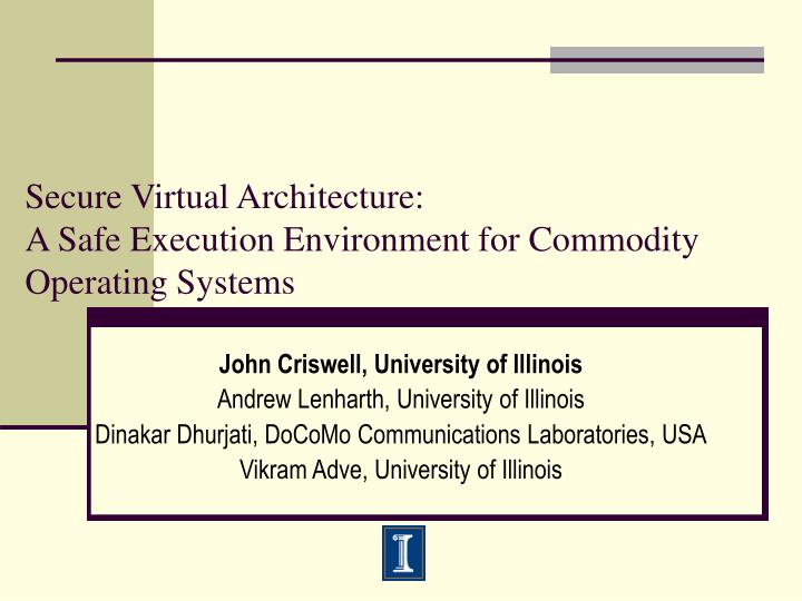 secure virtual architecture a safe execution environment for commodity operating systems