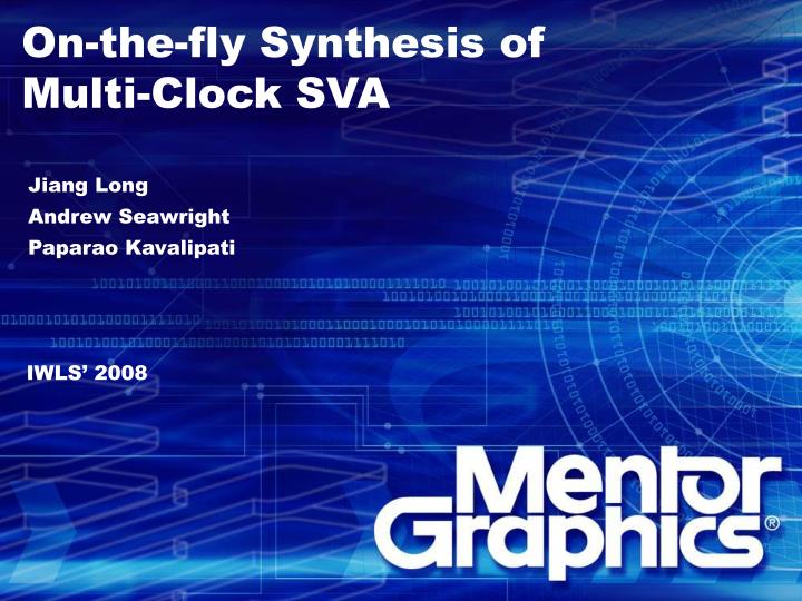 on the fly synthesis of multi clock sva