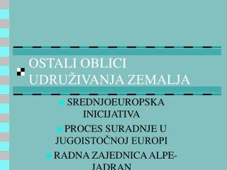 ostali oblici udru ivanja zemalja