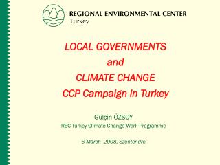 LOCAL GOVERNMENTS and CLIMATE CHANGE CCP Campaign in Turkey