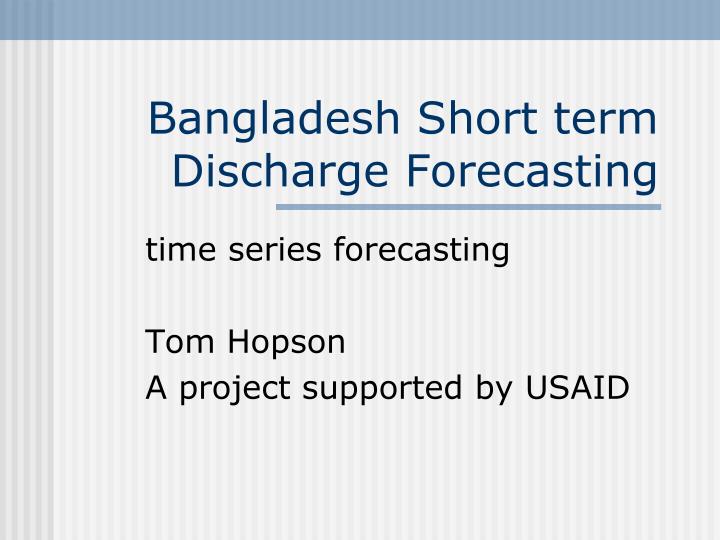 bangladesh short term discharge forecasting