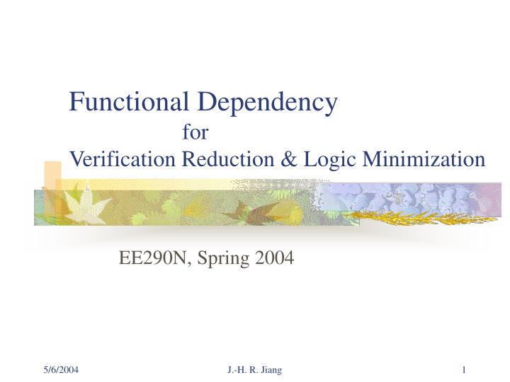 functional dependency for verification reduction logic minimization