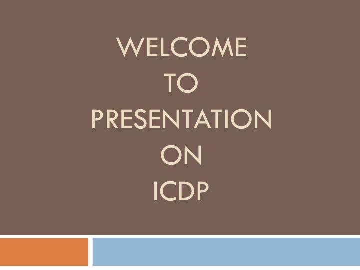 welcome to presentation on icdp