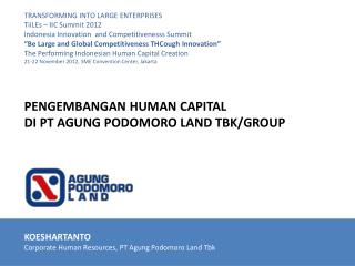 KOESHARTANTO Corporate Human Resources, PT Agung Podomoro Land Tbk