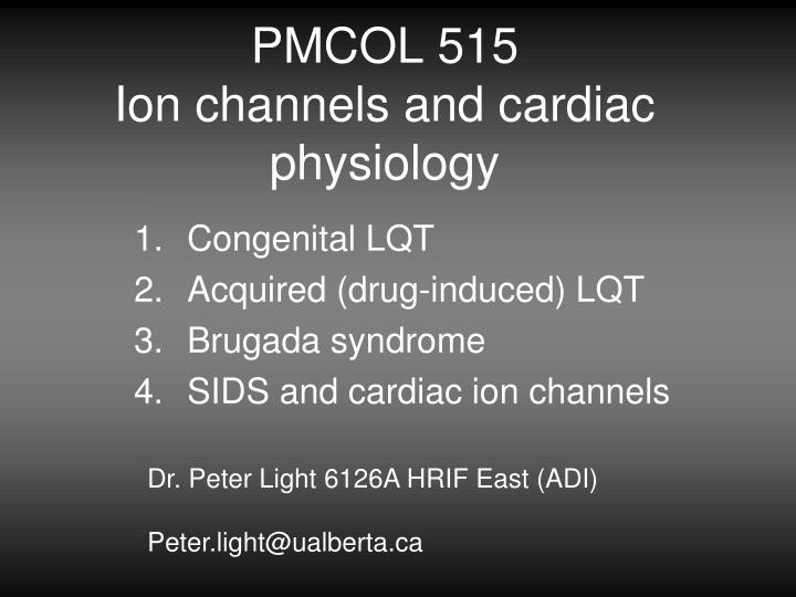 pmcol 515 ion channels and cardiac physiology