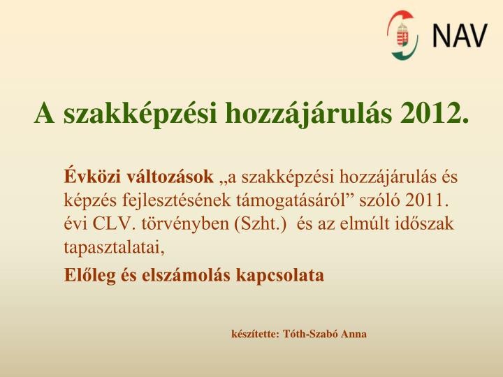 a szakk pz si hozz j rul s 2012