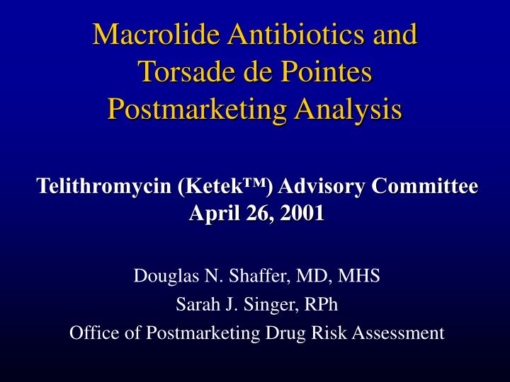 macrolide antibiotics and torsade de pointes postmarketing analysis
