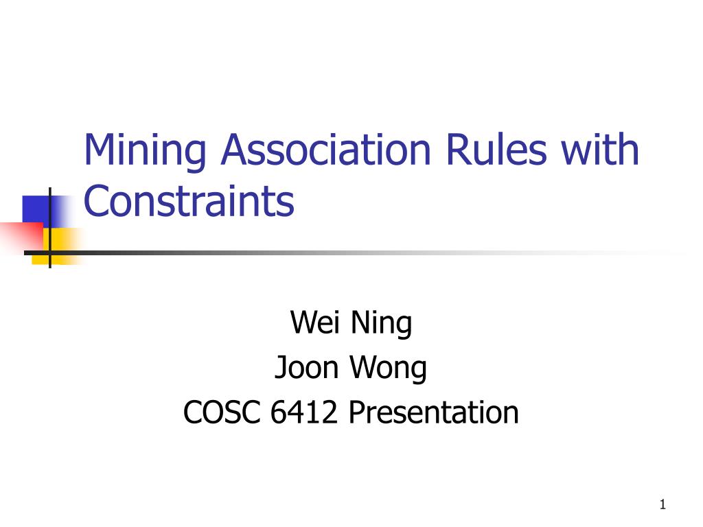 PPT - Mining Association Rules with Constraints PowerPoint Presentation ...