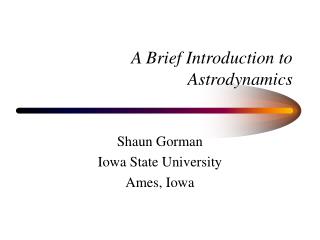 A Brief Introduction to Astrodynamics