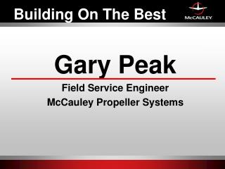 Gary Peak Field Service Engineer McCauley Propeller Systems