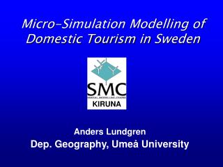 Micro-Simulation Modelling of Domestic Tourism in Sweden