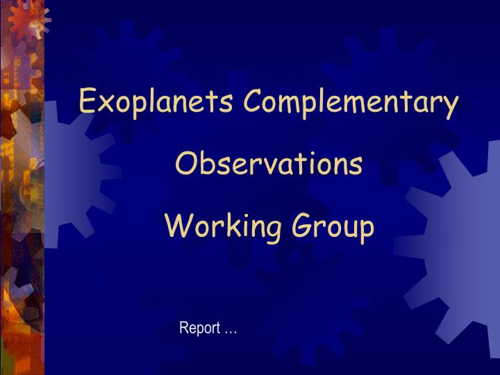 exoplanets complementary observations working group