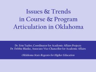 Issues &amp; Trends in Course &amp; Program Articulation in Oklahoma