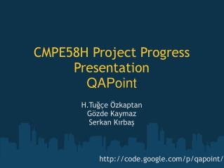 CMPE58H Project Progress Presentation QAPoint