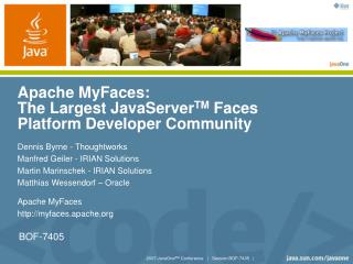 Apache MyFaces: The Largest JavaServer TM Faces Platform Developer Community