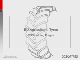 BU Agricultural Tyres CGS Holding Prague