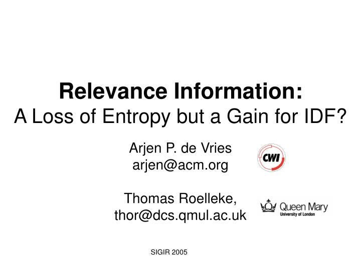 relevance information a loss of entropy but a gain for idf