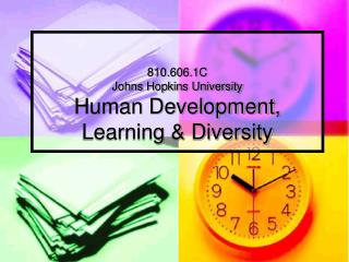 810.606.1C Johns Hopkins University Human Development, Learning &amp; Diversity