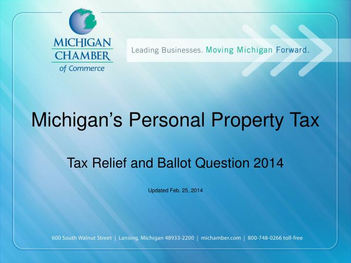 michigan s personal property tax tax relief and ballot question 2014 updated feb 25 2014