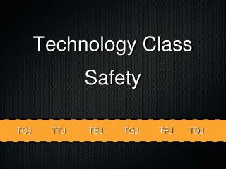 Technology Class Safety