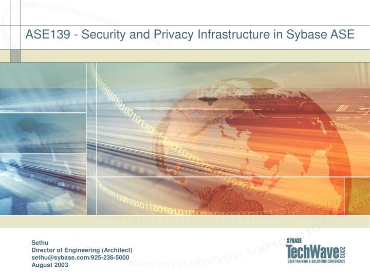 ase139 security and privacy infrastructure in sybase ase