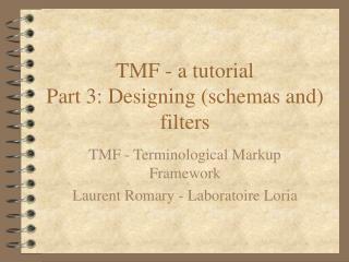 TMF - a tutorial Part 3: Designing (schemas and) filters
