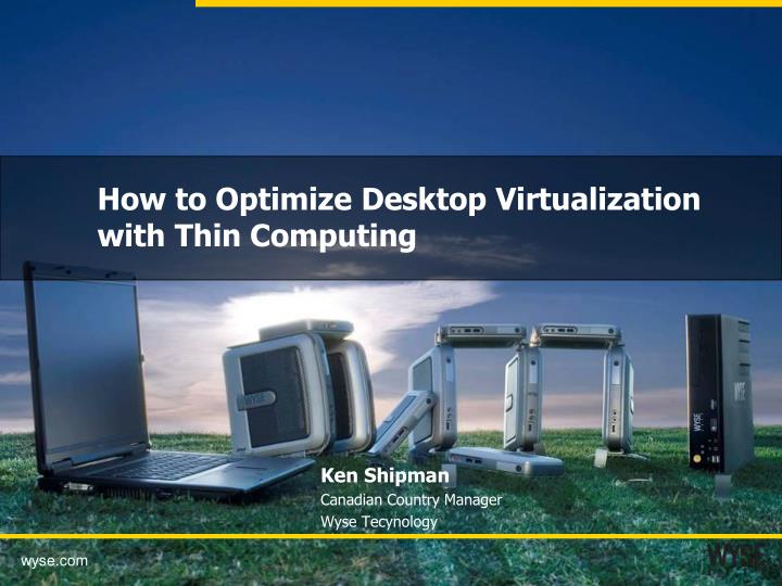 how to optimize desktop virtualization with thin computing