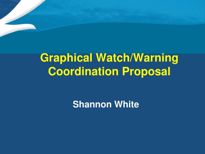 graphical watch warning coordination proposal