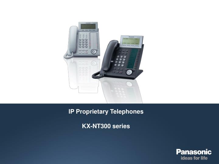 ip proprietary telephones kx nt300 series