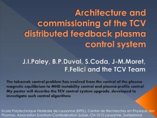 Architecture and commissioning of the TCV distributed feedback plasma control system