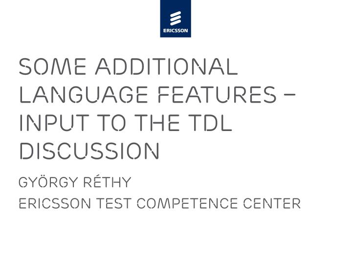 some additional language features input to the tdl discussion