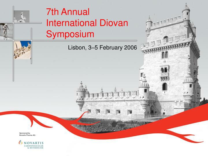 7th annual international diovan symposium