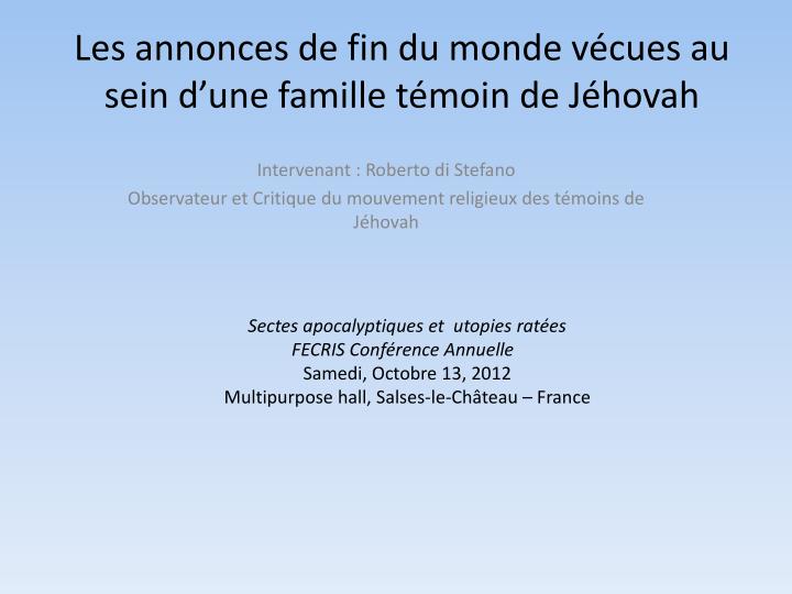 les annonces de fin du monde v cues au sein d une famille t moin de j hovah