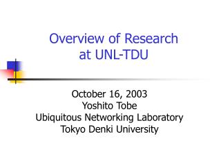 Overview of Research at UNL-TDU